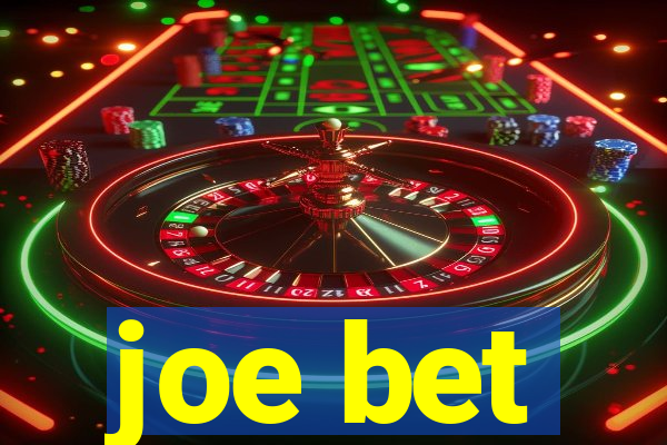 joe bet